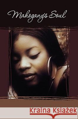 Mahogany's Soul S. M. Gant 9781439228463 Booksurge Publishing - książka