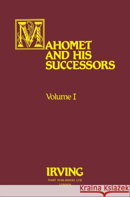 Mahomet and His Successors Volume I Irving, Washington 9781850770459 Darf Publishers Ltd - książka