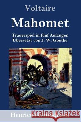 Mahomet (Großdruck): Trauerspiel in fünf Aufzügen Voltaire 9783847837428 Henricus - książka
