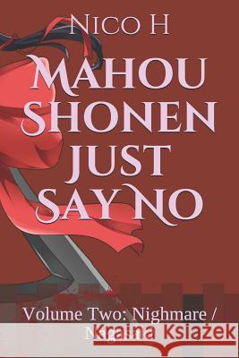 Mahou Shonen Just Say No: Volume Two: Nighmare / Nagasaki Nico H 9781728758633 Independently Published - książka