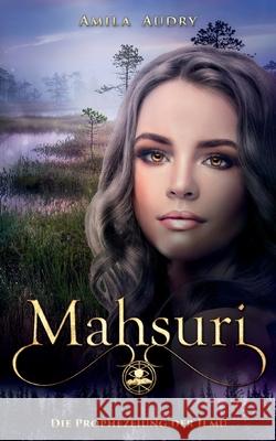 Mahsuri - Die Prophezeiung der Ilmu Amila Audry 9783755798866 Books on Demand - książka