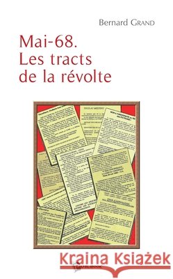 Mai-68. Les tracts de la r?volte Bernard Grand 9782748341577 Publibook - książka
