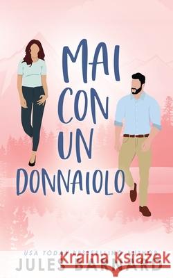 Mai Con Un Donnaiolo Jules Barnard 9781960648570 Fresh Fiction - książka