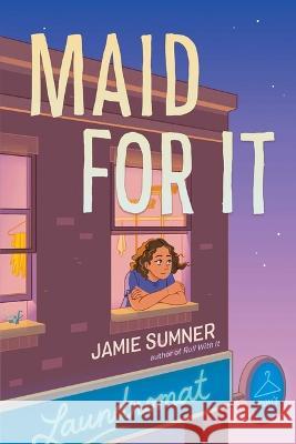 Maid for It Jamie Sumner 9781665905770 Atheneum Books for Young Readers - książka