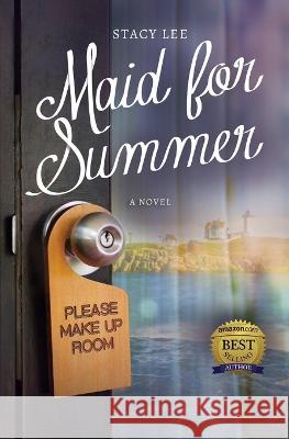 Maid for Summer - A Novel Stacy Lee 9781088155899 Stacy Barbagallo - książka