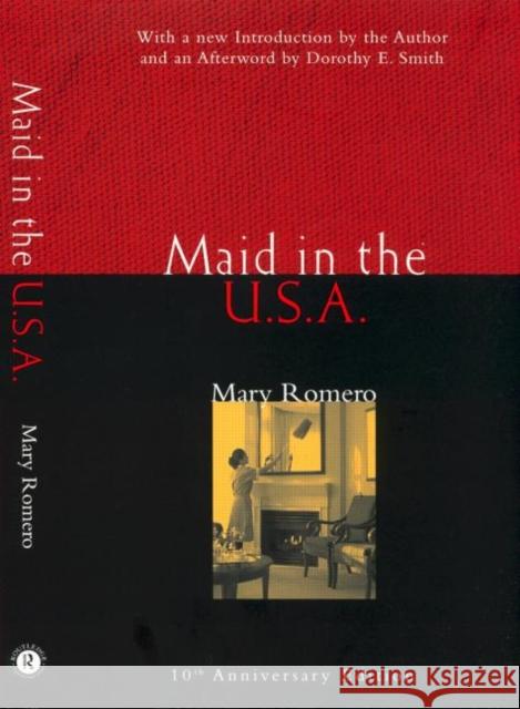 Maid in the USA: 10th Anniversary Edition Romero, Mary 9780415935418 Routledge - książka