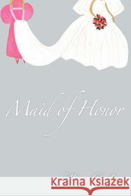 Maid of Honor Jillian Conley 9780557638543 Lulu.com - książka