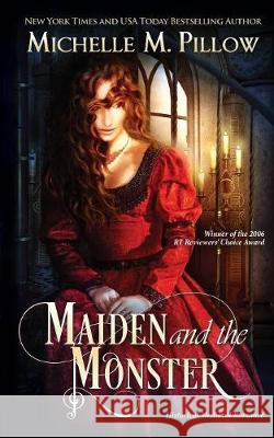 Maiden and the Monster Michelle M. Pillow 9781625012081 Raven Books LLC - książka