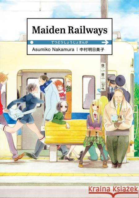 Maiden Railways Asumiko Nakamura 9781634429184 Denpa Books - książka