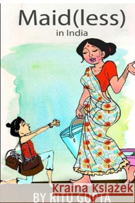 Maid(less) in India MS Ritu Gupta 9789386163714 Na - książka