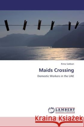 Maids Crossing Rima Sabban 9783847373247 LAP Lambert Academic Publishing - książka