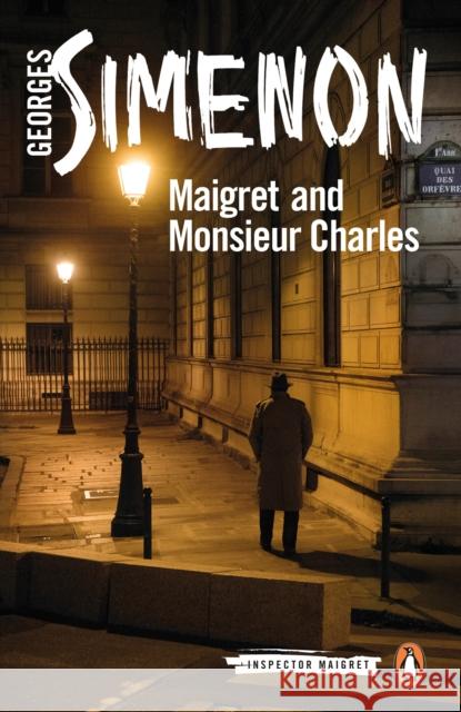 Maigret and Monsieur Charles: Inspector Maigret Georges Simenon 9780241304419 Penguin Books Ltd - książka