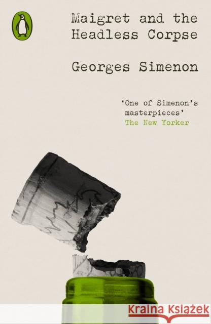 Maigret and the Headless Corpse: Inspector Maigret #47 Georges Simenon 9780241639245 Penguin Books Ltd - książka