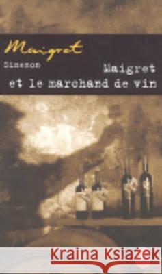 Maigret et le marchand de vin Simenon, Georges 9782253142096 Presses de la cite - książka