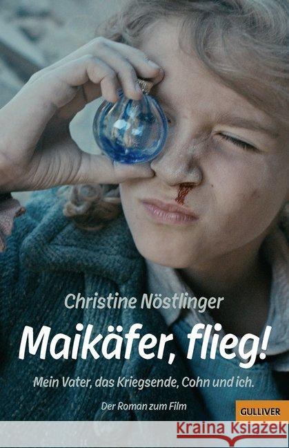 Maikäfer, flieg! : Mein Vater, das Kriegsende, Cohn und ich. Der Roman zum Film Nöstlinger, Christine 9783407747280 Beltz - książka