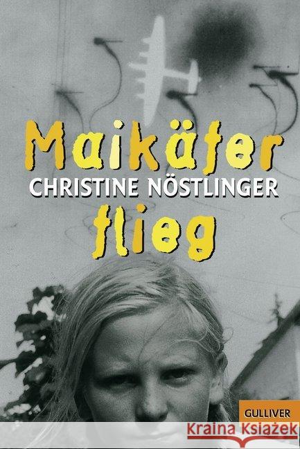 Maikäfer, flieg! : Mein Vater, das Kriegsende, Cohn und ich. Roman. Ausgezeichnet mit dem Jugendbuchpreis Buxtehuder Bulle 1974 und dem Holländischen Jugendbuchpreis 'Der silberne Griffel' 1982 sowie  Nöstlinger, Christine   9783407784759 Beltz - książka