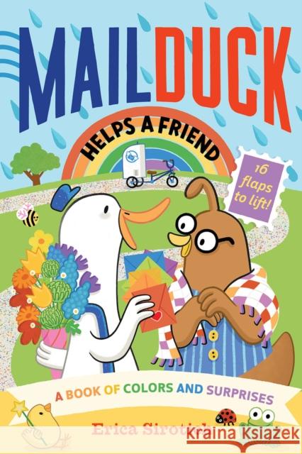 Mail Duck Helps a Friend (A Mail Duck Special Delivery): A Book of Colors and Surprises Erica Sirotich 9781419765643 Abrams - książka