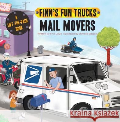 Mail Movers: A Lift-The-Page Truck Book Coyle, Finn 9781486716487 Flowerpot Press - książka