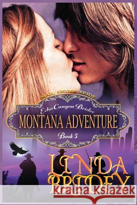 Mail Order Bride - Montana Adventure: Clean Historical Cowboy Romance Novel Linda Bridey 9781516834013 Createspace - książka