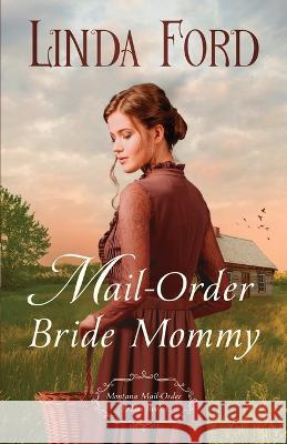 Mail-Order Bride Mommy Linda Ford   9798372419339 Independently Published - książka