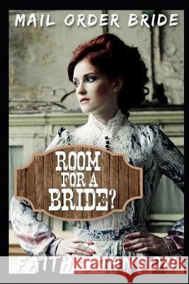 Mail Order Bride: Room for a Bride Faith Johnson 9781692657079 Independently Published - książka