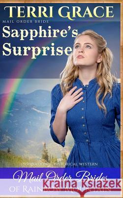 Mail Order Bride: Sapphire's Surprise: Inspirational Historical Western Terri Grace 9781534946033 Createspace Independent Publishing Platform - książka