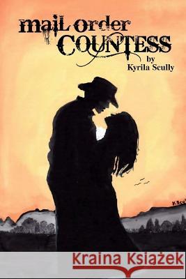 Mail Order Countess Kyrila Scully 9781729739877 Createspace Independent Publishing Platform - książka