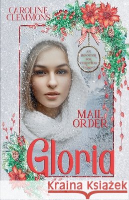 Mail Order Gloria Clemmons, Caroline 9798235513198 Caroline Clemmons - książka