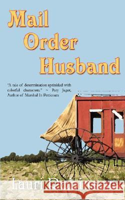 Mail Order Husband Lauri Robinson 9781601540621 Wild Rose Press - książka