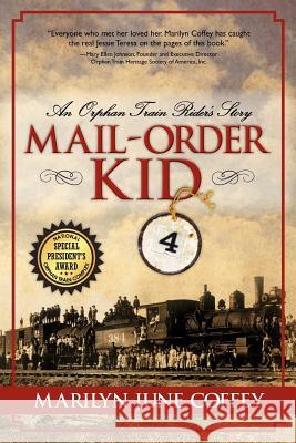 Mail-Order Kid: An Orphan Train Rider's Story Marilyn June Coffey 9780962631726 Out West Press - książka