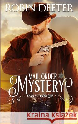 Mail Order Mystery Robin Deeter 9781978088979 Createspace Independent Publishing Platform - książka