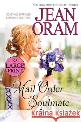 Mail Order Soulmate: A Marriage of Convenience with Baby Romance Jean Oram 9781989359662 Oram Productions - książka