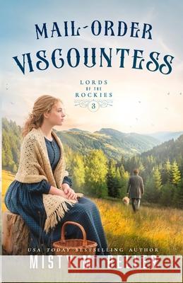 Mail-Order Viscountess Misty M. Beller 9781965918463 Misty M. Beller Books, Inc. - książka