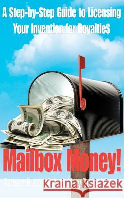 Mailbox Money!: Step-by-Step Guide to Licensing Your Invention for Royalties Sarao, Mary Russell 9780978522278 Second Sight Enterprises, Incorporated - książka