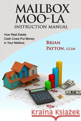 Mailbox Moo-la Instruction Manual CCIM Brian Patton 9781530351367 Createspace Independent Publishing Platform - książka