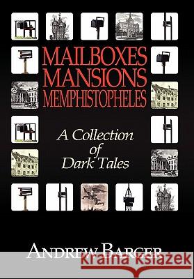 Mailboxes - Mansions - Memphistopheles Andrew Barger 9781933747279 Bottletree Fiction - książka