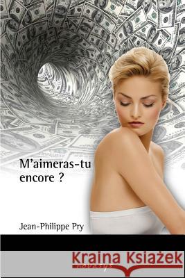 M'aimeras-tu encore ? Pry, Jean-Philippe 9782960147926 Novasys - książka