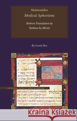 Maimonides, Medical Aphorisms, Hebrew Translation by Nathan Ha-Meʾati Bos 9789004428164 Brill - książka