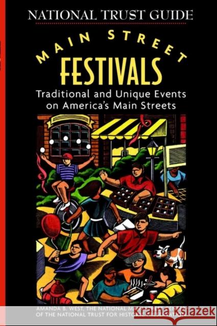 Main Street Festivals: Traditional and Unique Events on America's Main Streets West, Amanda B. 9780471192909 John Wiley & Sons - książka