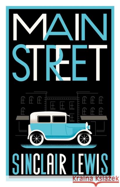 Main Street: Fully annotated edition with over 400 notes Sinclair Lewis 9781847498960 Alma Books Ltd - książka