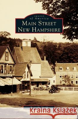 Main Street, New Hampshire PhD Bruce D Heald, PH.D. 9781531609146 Arcadia Publishing Library Editions - książka