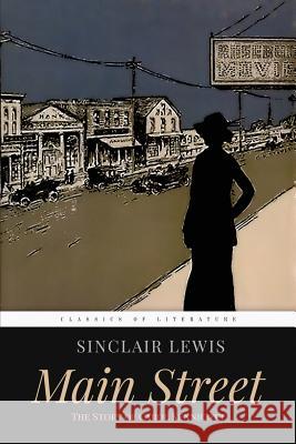 Main Street: The Story of Carol Kennicott Sinclair Lewis 9781519373168 Createspace - książka