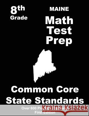 Maine 8th Grade Math Test Prep: Common Core Learning Standards Teachers' Treasures 9781508410416 Createspace - książka
