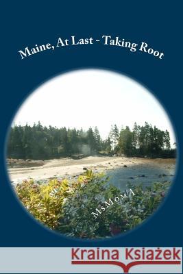 Maine, At Last - Taking Root Andres, Burndett 