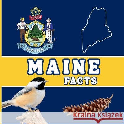 Maine Facts: Interesting Facts About Maine Mimi Jones 9781958985885 Mimi Books - książka