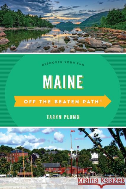 Maine Off the Beaten Path(r): Discover Your Fun Tom Seymour 9781493037575 Globe Pequot Press - książka