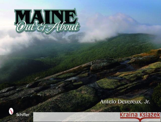 Maine: Out & about Devereux, Antelo 9780764334924 Schiffer Publishing - książka