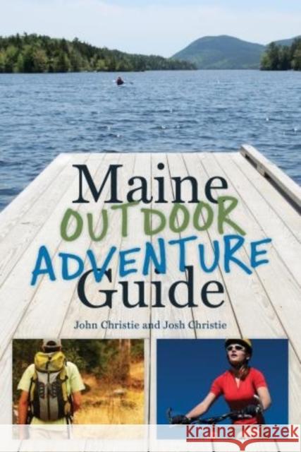 Maine Outdoor Adventure Guide John Christie Josh Christie 9781608932672 Down East Books - książka