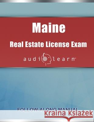 Maine Real Estate License Exam AudioLearn: Complete Audio Review for the Real Estate License Examination in Maine! Audiolearn Content Team 9781659038439 Independently Published - książka
