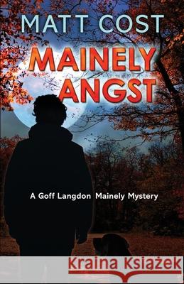 Mainely Angst Matt Cost 9781645992844 Encircle Publications, LLC - książka